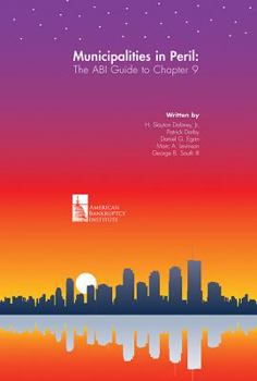 Paperback Municipalities in Peril: The ABI Guide to Chapter 9 Book