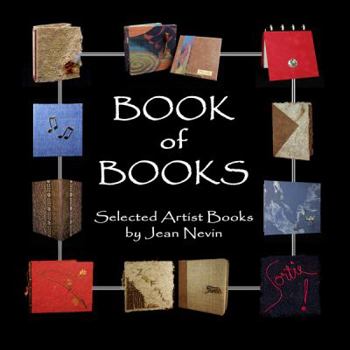 Paperback Book of Books: Selected Artist Books by Jean Nevin Book