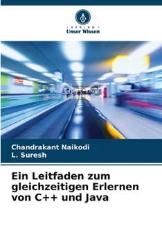 Paperback Ein Leitfaden zum gleichzeitigen Erlernen von C++ und Java [German] Book