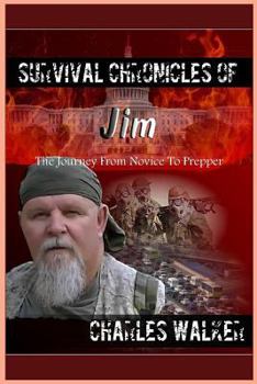 Paperback Survival Chronicles of Jim: The Journey from Novice to Prepper Book