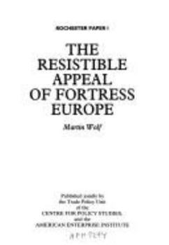 Paperback The Resistible Appeal of Fortress Europe (Rochester Paper; 1) Book