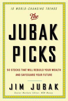 Hardcover The Jubak Picks: 50 Stocks That Will Rebuild Your Wealth and Safeguard Your Future Book