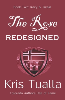 Paperback The Rose Redesigned: Book Two: Kacy & Twain Book