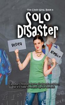 Solo Disaster - Book #4 of the Choir Girls