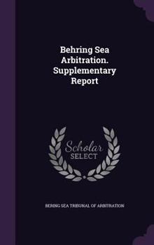 Hardcover Behring Sea Arbitration. Supplementary Report Book