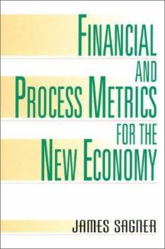 Hardcover Financial and Process Metrics for the New Economy Book