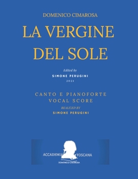 Paperback Cimarosa: La vergine del sole: (Canto e Pianoforte - Vocal Score) [Italian] Book