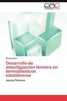 Paperback Desarrollo de Amortiguacion Termica En Termoplasticos Elastomeros [Spanish] Book