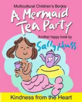 Paperback A Mermaid Tea Party: (a Happy Multicultural Book) Book
