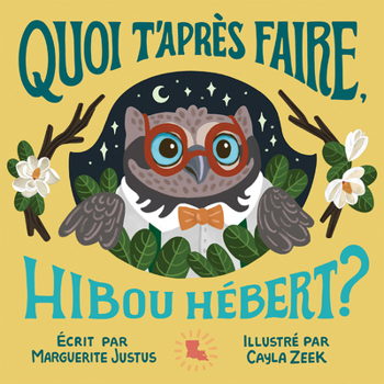 Hardcover Quoi t'Après Faire, Hibou Hébert? [French] Book