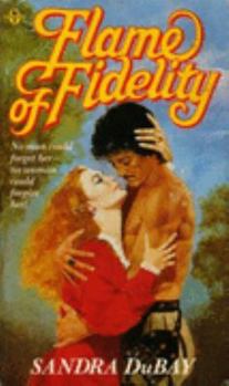 Flame of Fidelity - Book #1 of the Fidelity