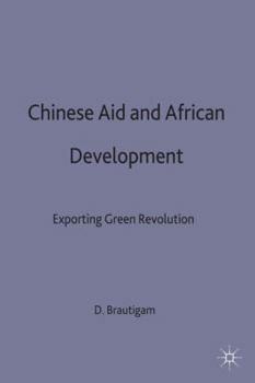 Hardcover Chinese Aid and African Development: Exporting Green Revolution Book
