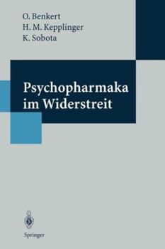 Paperback Psychopharmaka Im Widerstreit: Eine Studie Zur Akzeptanz Von Psychopharmaka -- Bevölkerungsumfrage Und Medienanalyse [German] Book