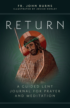 Paperback Return: A Guided Lent Journal for Prayer and Meditation Book