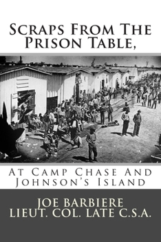 Paperback Scraps From The Prison Table, At Camp Chase And Johnson's Island Book