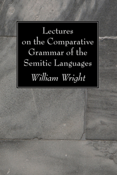 Paperback Lectures on the Comparative Grammar of the Semitic Languages Book