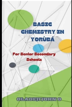 Paperback Basic Chemistry in Yoruba: Subtitled in yoruba Book