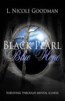 Paperback Black Pearl Blue Hope: Surviving Through Mental Illness Book