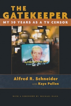 Hardcover The Gatekeeper: My Thirty Years as a TV Censor Book