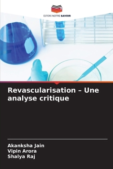 Revascularisation - Une analyse critique (French Edition)