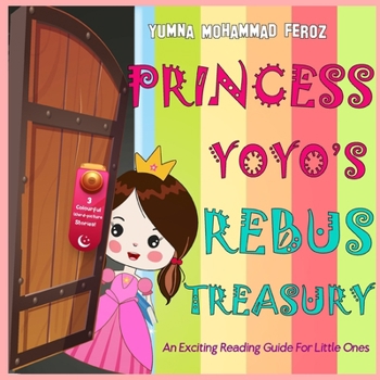 Paperback Princess Yoyo's Rebus Treasury: An Exciting Reading Guide For Little Ones Book