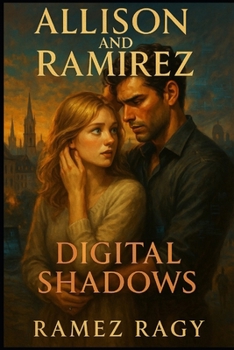 Paperback Digital Shadows: An Allison & Ramirez Romance: The Romance That Could Save the World Book