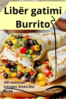 Paperback Libër gatimi Burrito [Albanian] Book