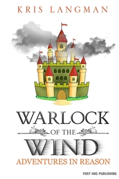 Warlock of the Wind - Book #6 of the Logic to the Rescue