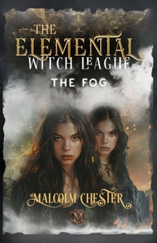 Paperback The Elemental Witch League: The Fog Book