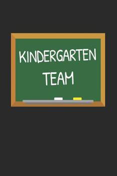 Paperback Kindergarten Team: Gifts for Teachers Day Chalkboard Quote Design Notebook Book