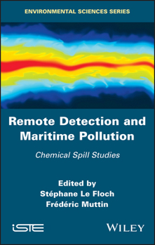 Hardcover Remote Detection and Maritime Pollution: Chemical Spill Studies Book