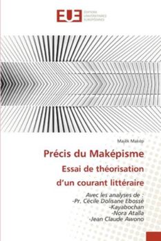 Paperback Précis du Maképisme Essai de théorisation d'un courant littéraire [French] Book