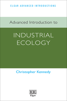 Paperback Advanced Introduction to Industrial Ecology (Elgar Advanced Introductions series) Book