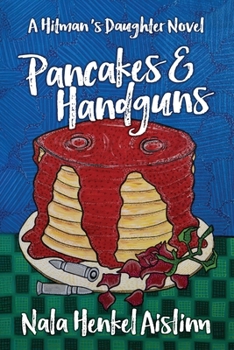 Paperback Pancakes & Handguns: A cozy crime comedy Book
