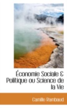 Conomie Sociale & Politique Ou Science de La Vie