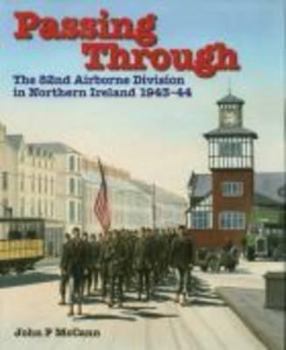 Paperback Passing Through: The 82nd Airborne Division in Ireland, 1943-44 Book