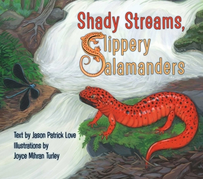 Hardcover Shady Streams, Slippery Salamanders Book