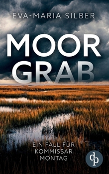Paperback Moorgrab: Ein Fall für Kommissar Montag [German] Book