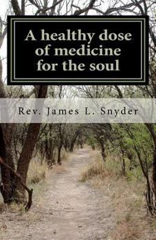 Paperback A healthy dose of medicine for the soul Book