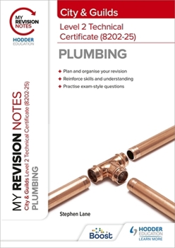 Paperback My Revision Notes: City & Guilds Level 2 Technical Certificate in Plumbing (8202-25) Book