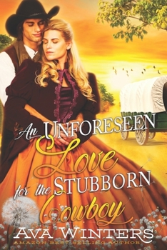 Paperback An Unforeseen Love for the Stubborn Cowboy: A Western Historical Romance Book