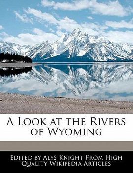 A Look at the Rivers of Wyoming