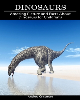 Paperback Dinosaurs: Amazing Picture and Facts About Dinosaurs for Children's Book