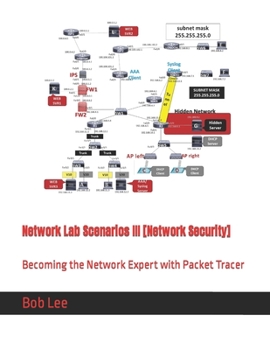 Paperback Network Lab Scenarios III [Network Security]: Becoming the Network Expert with Packet Tracer Book