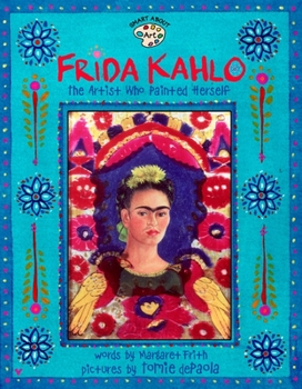 Frida Kahlo: The Artist who Painted Herself (Smart About Art) - Book  of the Smart About Art