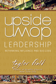 Paperback Upside-Down Leadership: Rethinking Influence and Success Book