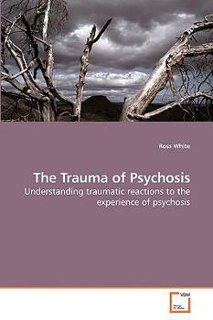 Paperback The Trauma of Psychosis Book