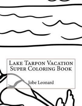 Paperback Lake Tarpon Vacation Super Coloring Book