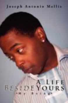 Paperback A Life Beside Yours: My Being Book