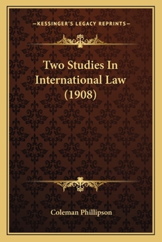Paperback Two Studies In International Law (1908) Book